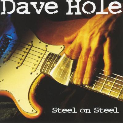 Dave Hole STEEL ON STEEL