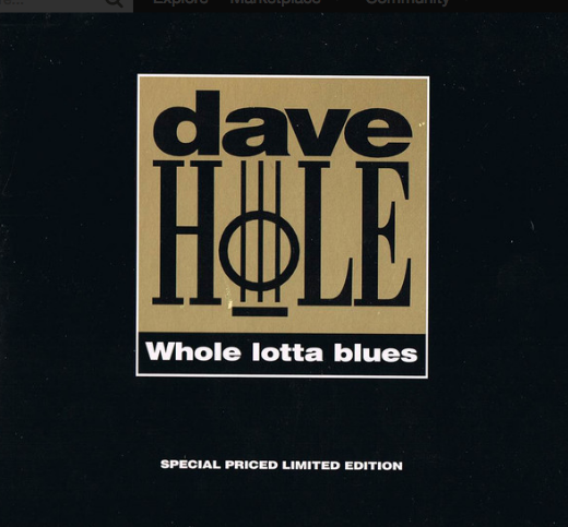 Dave Hole - Whole Lotta Blues